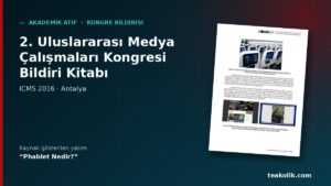 2. Uluslararası Medya Çalışmaları Kongresi Bildiri Kitabı – akademik atıf, Hamza Şamlıoğlu TEAkolik